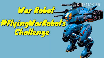 War Robots - #FlyingWarRobots Challenge