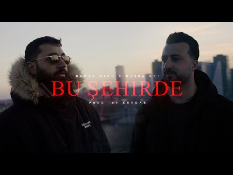 Burak King & Nassa Nef - Bu Şehirde