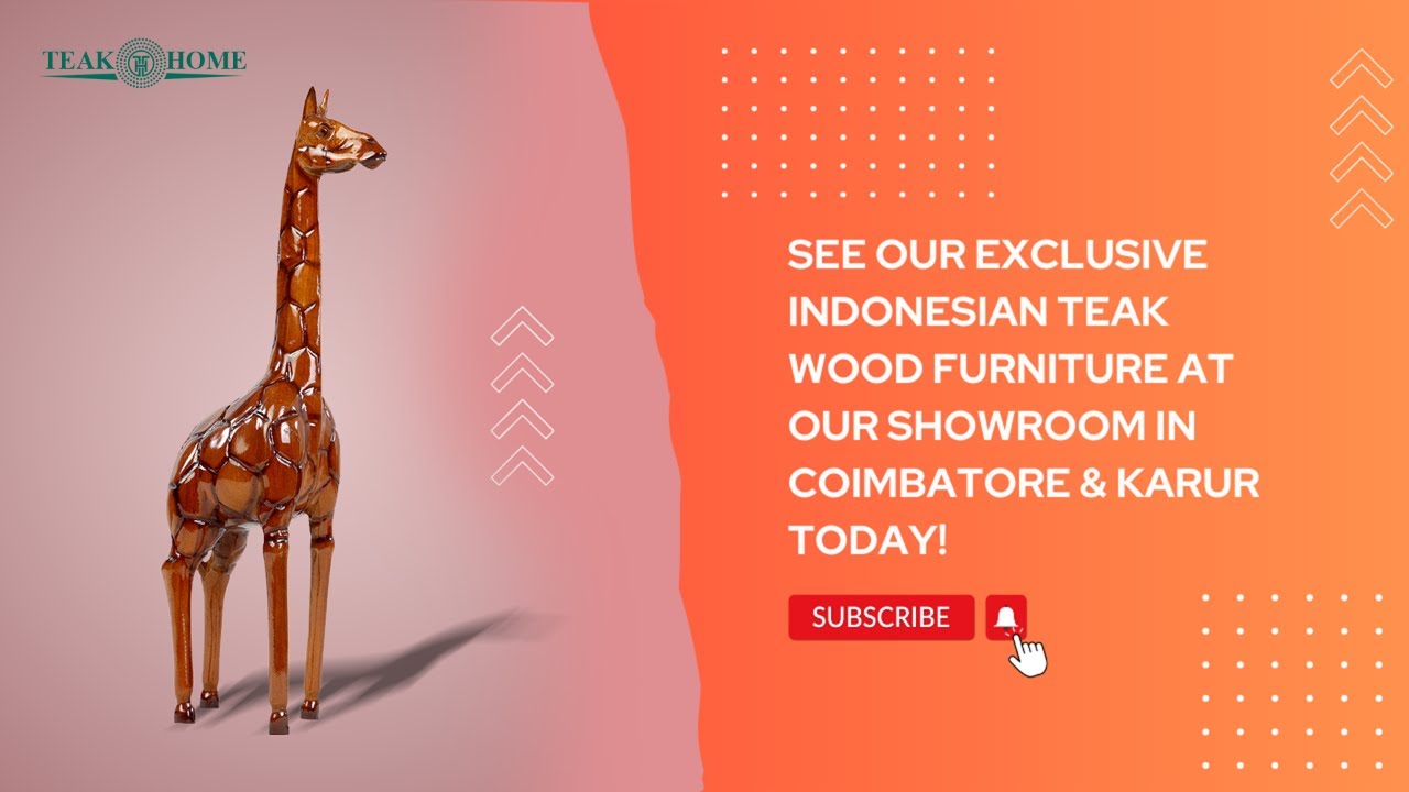 See Our Exclusive Indonesian Teak Wood Furniture At Our Showroom In Coimbatore & Karur Today!