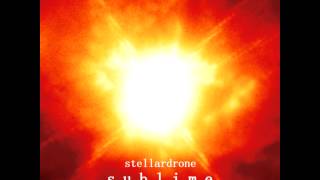 Stellardrone - Sublime [HD] [Full album]