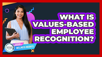 What Is Values-based Employee Recognition? - Office Wellness Insights