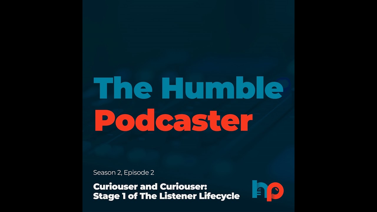 Curiouser and Curiouser: Stage 1 of The Listener Lifecycle Curiouser and Curiouser: Stage 1 of The Listener Lifecycle