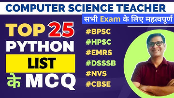 Python LIST MCQ | Most Important Questions | PGT Computer Teacher | EMRS/NVS/BPSC/HPSC/DSSSB/CBSE
