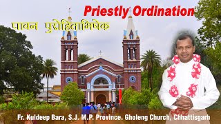 Priestly Ordination of Fr Kuldeep Bara,S.J. (M.P. Province) Gholeng Church जीवन मेरा तुझे समर्पण हो