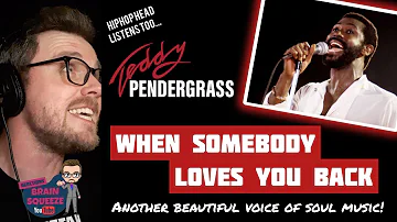 TEDDY PENDEGRASS - WHEN SOMEBODY LOVES YOU BACK (UK Reaction) | ANOTHER BEAUTIFUL SOUL MUSIC VOICE!