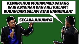 kenapa Nur Muhammad datang Dari Asyairah Ahli Kalam? Bukan Dari Salafi Hanabilah? -Ustaz Noor Derus-