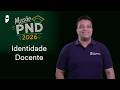 PND - Identidade Docente - Missão PND 2026