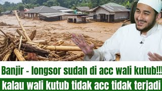 Download Lagu Habib gila!!! Banjir dan longsor sudah di Acc wali kutub!!! Kalau kitub gak Acc gak akan terjadi!!!  MP3