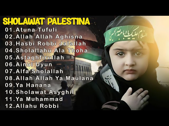 Atuna Tufuli ||  Sholawat Palestina | Doa Terbaik Buat Palestina 🙏😭 class=