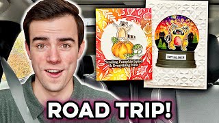 Cardmaking ROAD TRIP Extravaganza (I bet you never expected this)!