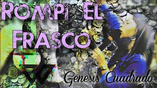 Video thumbnail of "Rompí El Frasco Cover (Génesis Cuadrado) | Carlos J. Perez Ft. Lee Osvald"