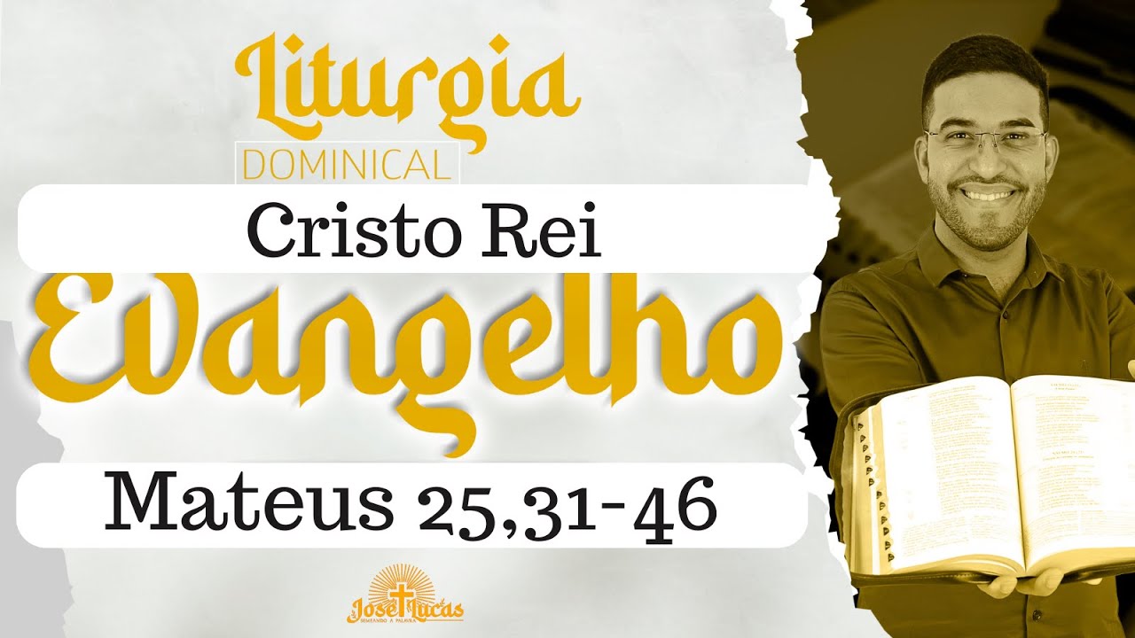 26.11.2023 - DOMINGO - Evangelho Meditado Mt 25,31-46