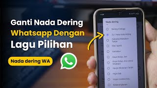 Cara Ganti Nada Dering WhatsApp dengan Lagu Pilihan