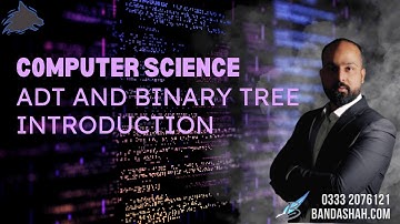 A2 Computer Science ADT and Binary Tree Introduction