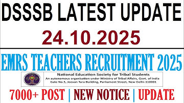 DSSSB LATEST UPDATE 24.10.2025 & EMRS TEACHERS & OHTERS RECRUITMENT 2025 | NEW NOTICE, LATEST UPDATE