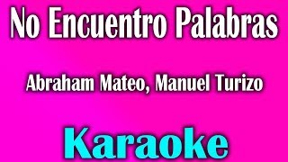 No Encuentro Palabras (Karaoke/Instrumental) - Abraham Mateo x Manuel Turizo