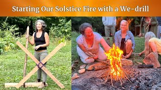 Starting our Solstice Fire with a We-drill at Earthaven Ecovillage by Earthaven Ecovillage 439 views 11 months ago 55 seconds