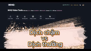 [Tính năng] - Dịch chậm và dịch thường, chọn phương thức nào