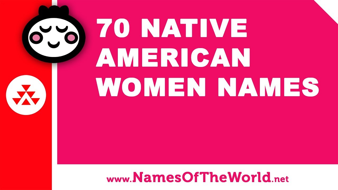 70 Native American Women Names Www namesoftheworld YouTube 70 Native American Women Names Www namesoftheworld YouTube