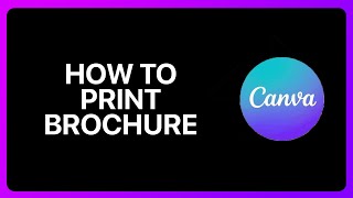 How To Print Brochure In Canva Tutorial