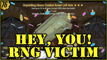 Fallout 76 - When you need to roll the last piece of Unyielding Armor.