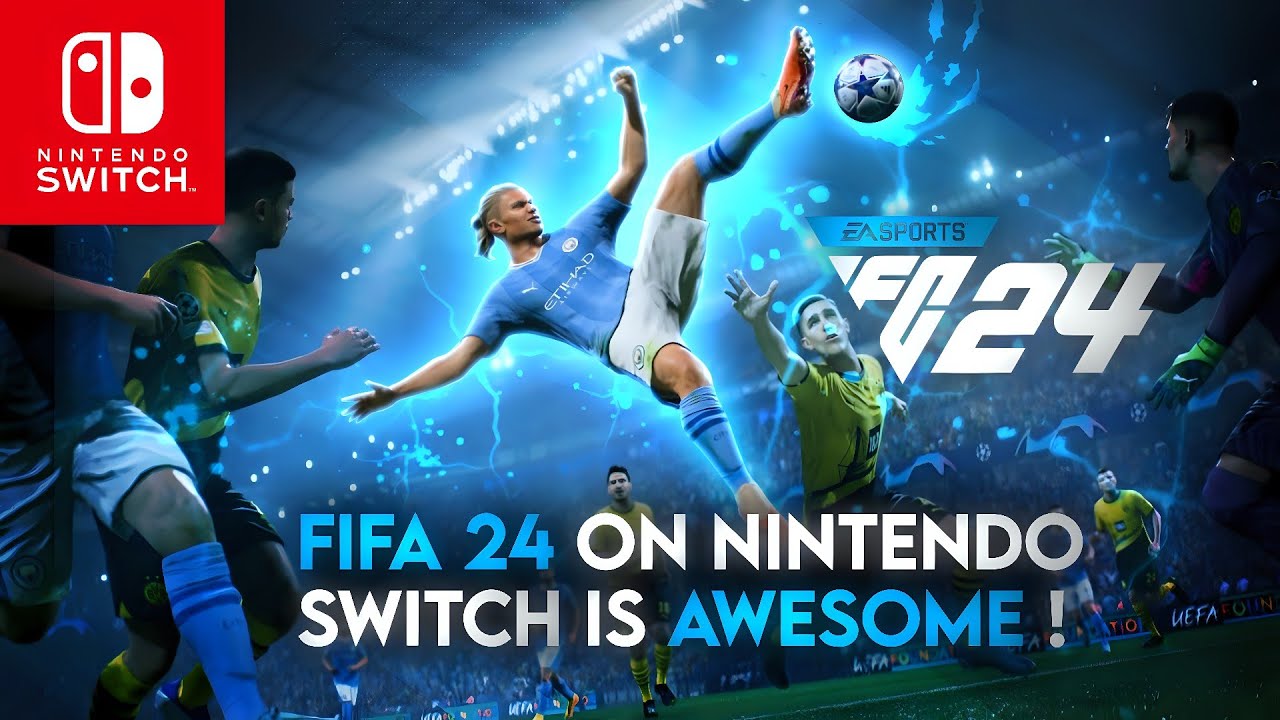 Fifa 24 on Nintendo Switch: A Gaming Experience Like No Other 