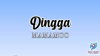 Mamamoo - Dingga Lyrics [Rom]