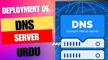 Deployment of DNS Server | Configuration | URDU / HINDI | connect imran