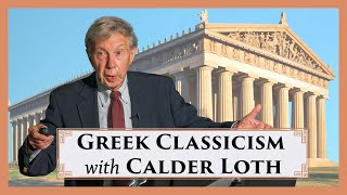 Greek Classicism: A Design Resource, with Calder Loth - Part I