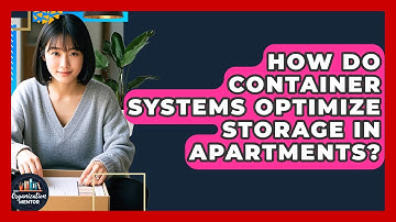 How Do Container Systems Optimize Storage in Apartments? | Your Organization Mentor