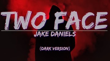 Jake Daniels - Two Face (Dark Version) (Lyrics) - Video