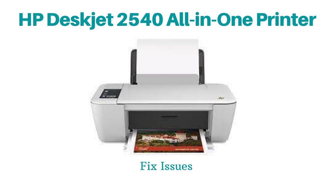 to Fix in HP Deskjet 2540 Printer YouTube