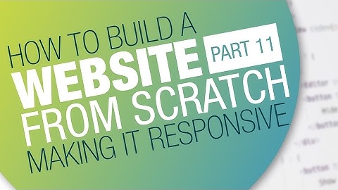 How to Create a Website - Complete workflow | Part 11: Making it responsive con