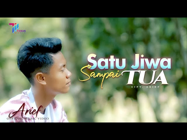 ARIEF - SATU JIWA SAMPAI TUA (Official Music Video) class=