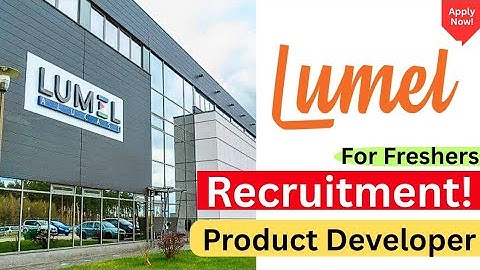 Lumel Hiring! | Product Developer | Freshers Drive |  Apply Now!