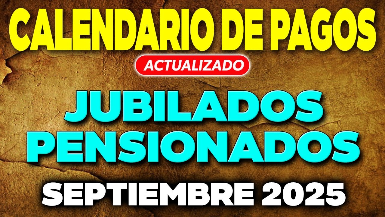 Calendario de PAGOS Jubilados y Pensionados SEPTIEMBRE (ACTUALIZADO ...