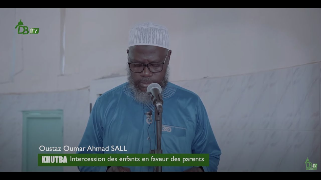 KHUTBA : Intercession des enfants en faveur des parents | Oustaz Oumar Ahmad SALL | 15-10-2021