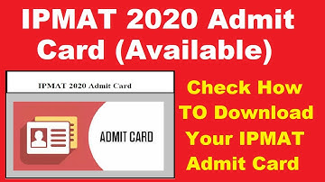 IPMAT 2020 Admit Card (Available) - Check How to Download IIM Indore IPMAT 2020 Hall Ticket