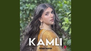 Kamli - Nehaal Naseem