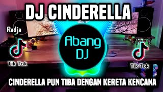 DJ CINDERELLA - DJ CINDERELLA PUN TIBA DENGAN KERETA KENCANA REMIX FULL BASS TERBARU 2024