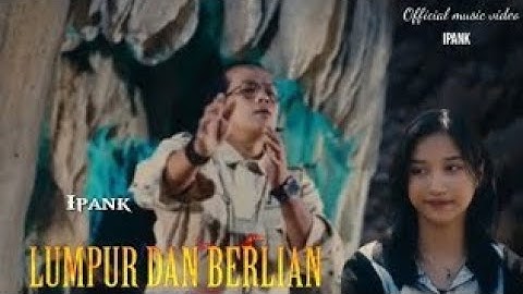 Ipank_Lumpur Dan Berlian 2024(Official Lirik Video)#laguminangterbaru #lagupopminang #song
