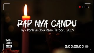 Rap Slow Remix & Mashup Ikyy Pahlevii - Chill Vibes Populer Akhir Tahun🎧
