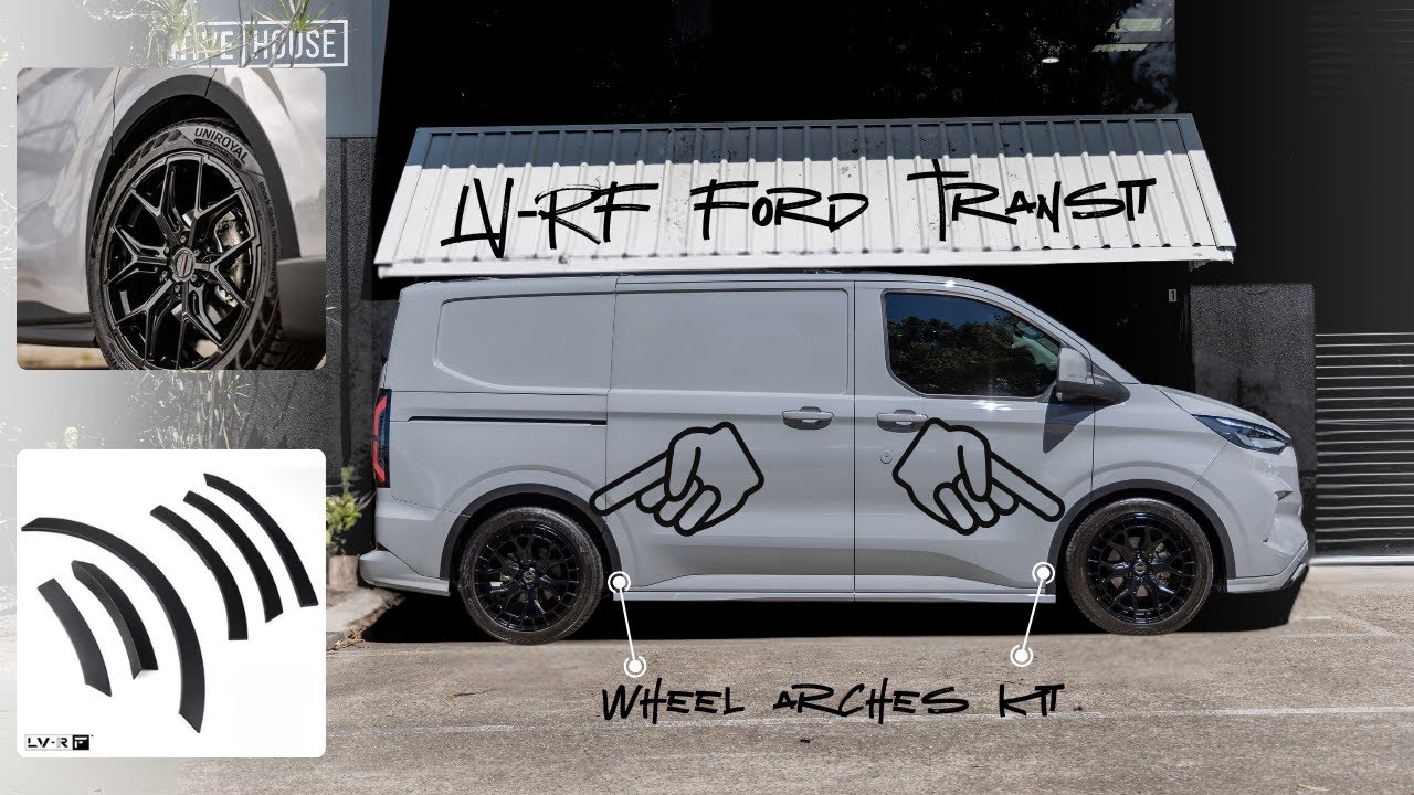 LV-RF Wheel Arch Kit — Complete Ford Transit Install Guide. How to