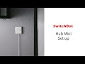 Quick Setup Guide - SwitchBot Hub Mini