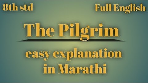 The Pilgrim | 8th std Full English Poem explained in Marathi #english #thepilgrim #education
