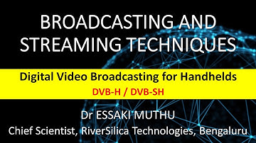 Broadcasting and Streaming - 05 - Digital Video Broadcasting for Handhelds (DVB-H/DVB-SH)