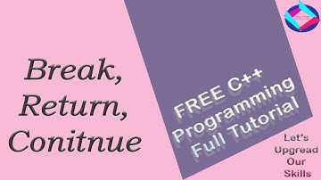 Break Continue Return in C++ | Control Flow statements in C++