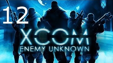 ➜ XCOM: Enemy Unknown - Second Walkthrough - Part 12 [Impossible] [Ironman]