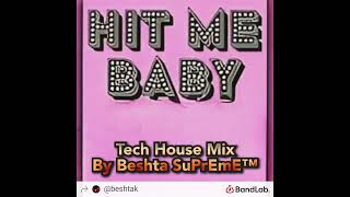 HIT ME BABY ! by Beshta SuPrEmE™