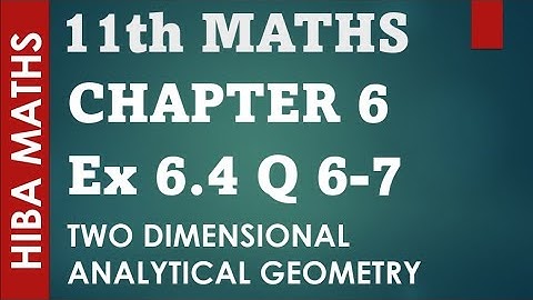 11th maths chapter 6 exercise 6.4 question 6-7 two dimensional analytical geometry tn syllabus